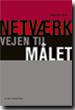 Netværk - vejen til målet